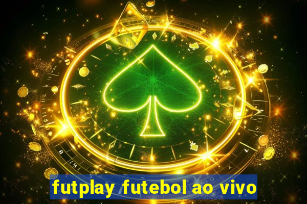 futplay futebol ao vivo